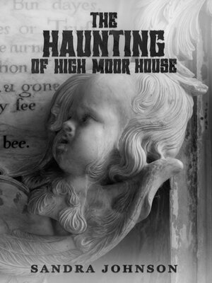 cover image of The haunting of high moor house